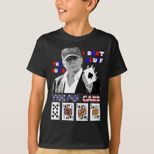 Funny Trump Poker Shirt I Dont Bluff The Nuts Ace