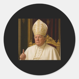 Funny Trump Pope Meme Gear Catholic Vatican Republ Classic Round Sticker