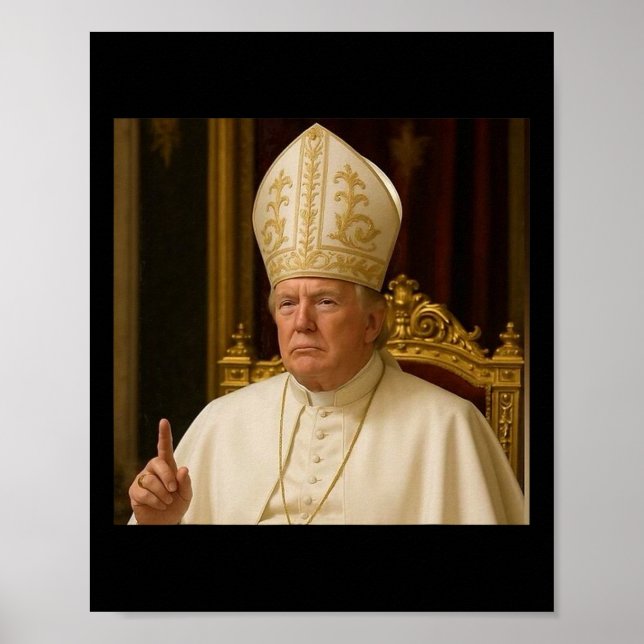 Funny Trump Pope Meme Gear Catholic Vatican Republ Poster (Front)