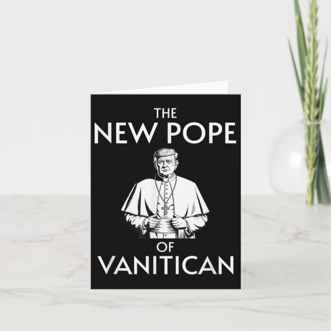 Funny Trump Pope Of Vanitican  Card (Front)