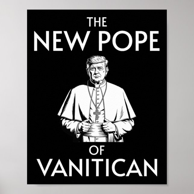 Funny Trump Pope Of Vanitican  Poster (Front)