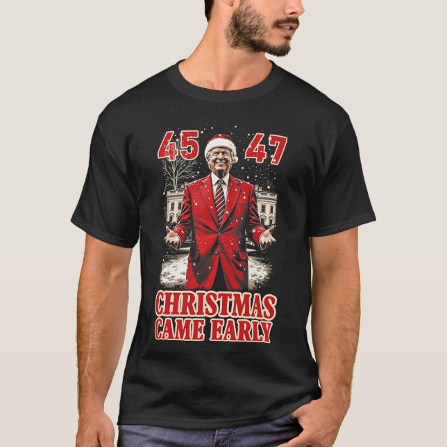Funny Trump Present Came Early This Year 2024  T-Shirt (Front)