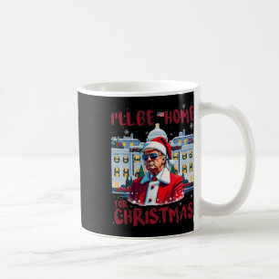 Funny Trump President Again I’ll Be Home For Chris Coffee Mug