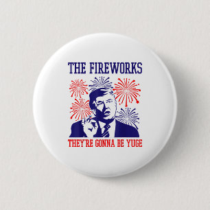 Funny Trump Quote Fireworks 4th Of July 6 Cm Round Badge