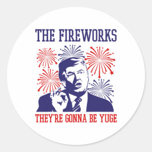 Funny Trump Quote Fireworks 4th Of July Classic Round Sticker