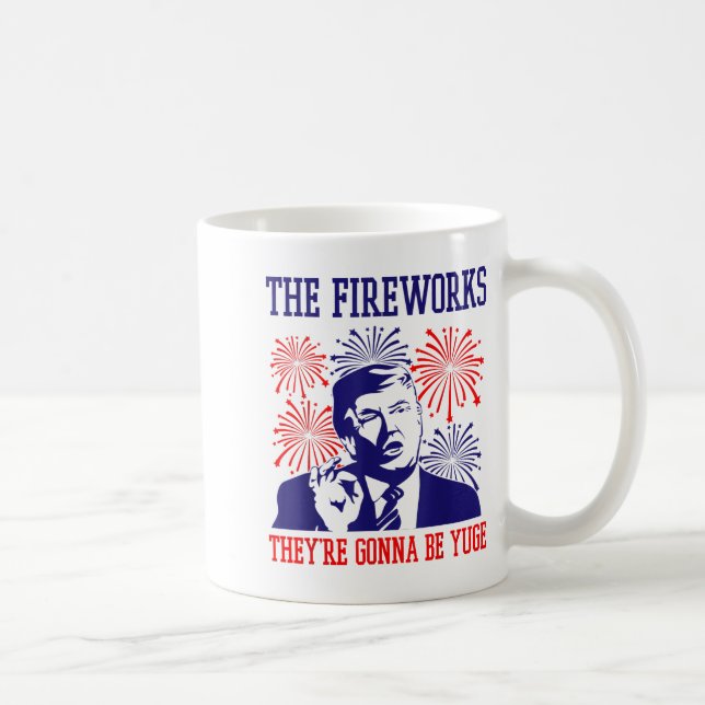 Funny Trump Quote Fireworks 4th Of July  Coffee Mug (Right)