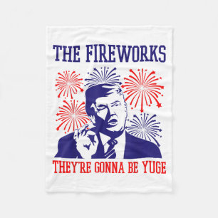 Funny Trump Quote Fireworks 4th Of July Fleece Blanket