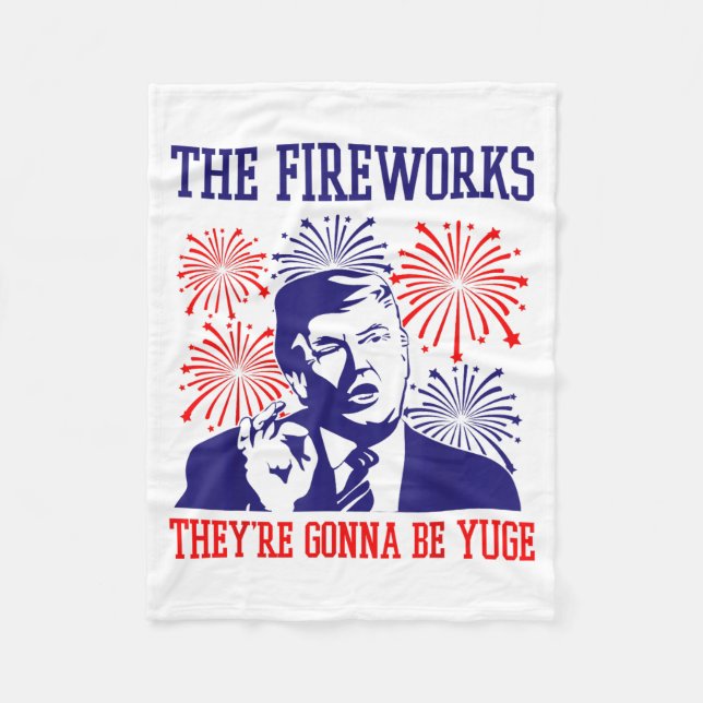 Funny Trump Quote Fireworks 4th Of July  Fleece Blanket (Front)