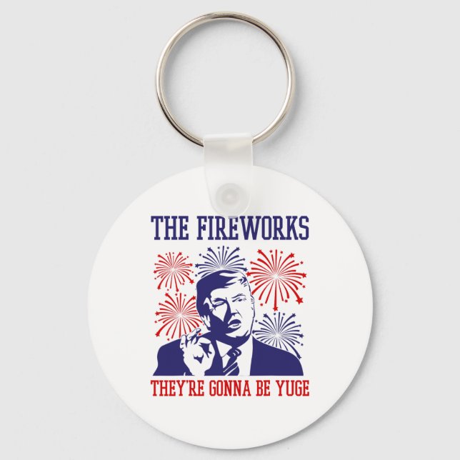 Funny Trump Quote Fireworks 4th Of July  Key Ring (Front)