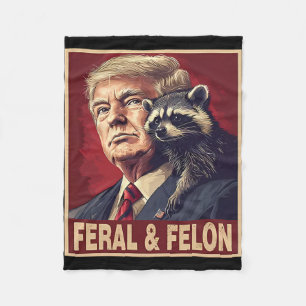 Funny Trump Racoon Feral And Felon 4th Of July Pa Fleece Blanket
