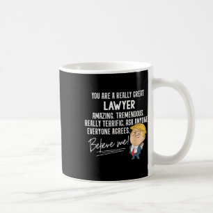 Funny Trump Really Great Lawyer Gift Shirt  Coffee Mug