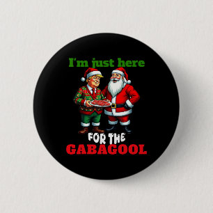 Funny Trump Santa Christmas I'm Just Here For The 6 Cm Round Badge