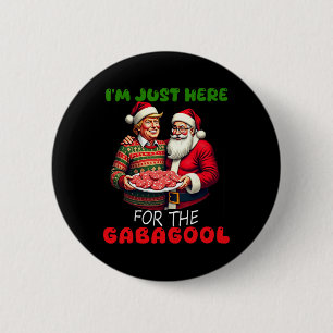 Funny Trump Santa Christmas I'm Just Here For The 6 Cm Round Badge