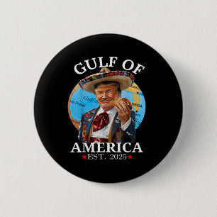 Funny Trump Shirt Gulf Of Us America Est 2025 _1  6 Cm Round Badge