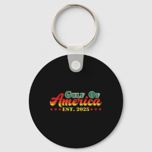 Funny Trump Shirt Gulf Of Us America Est. 2025 (2  Key Ring