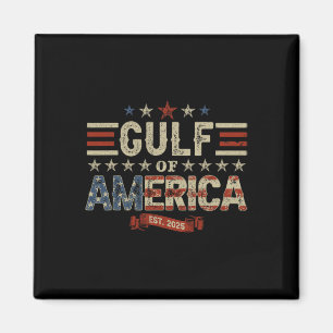 Funny Trump Shirt Gulf Of Us America Est 2025 ( 2  Magnet