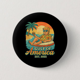Funny Trump Shirt Gulf Of Us America Est 2025  6 Cm Round Badge
