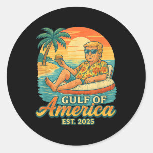 Funny Trump Shirt Gulf Of Us America Est 2025 Classic Round Sticker