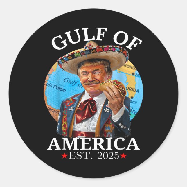 Funny Trump Shirt Gulf Of Us America Est 2025  Classic Round Sticker (Front)