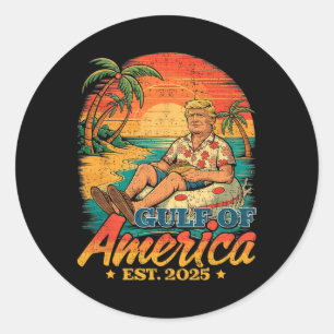 Funny Trump Shirt Gulf Of Us America Est 2025  Classic Round Sticker
