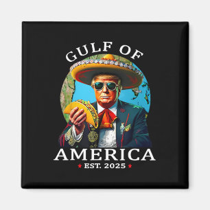Funny Trump Shirt Gulf Of Us America Est 2025 Magnet