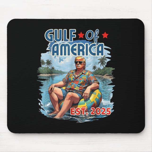 Funny Trump Shirt Gulf Of Us America Est 2025  Mouse Mat (Front)