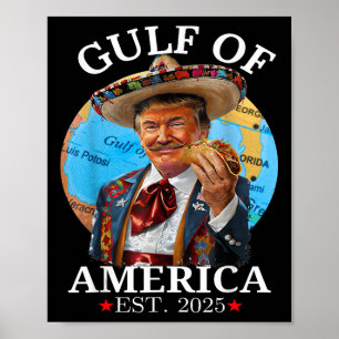 Funny Trump Shirt Gulf Of Us America Est 2025  Poster