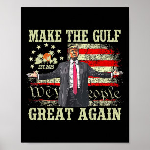 Funny Trump Shirt Make The Gulf Great Again Trump  Poster