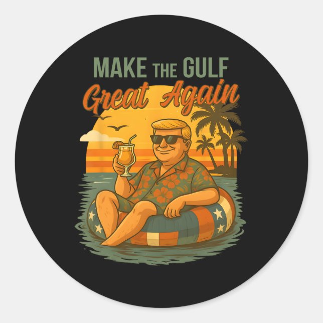 Funny Trump Shirt Make The Gulf Great Trump Mercha Classic Round Sticker (Front)