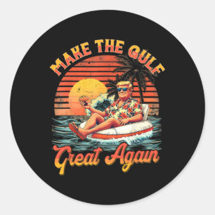 Funny Trump Shirt Make The Gulf Great Trump Mercha Classic Round Sticker