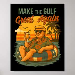 Funny Trump Shirt Make The Gulf Great Trump Mercha Poster