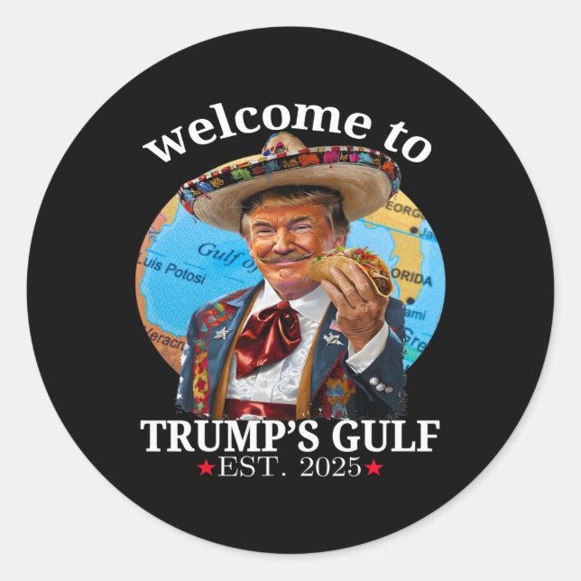 Funny Trump Shirt Welcome To Trump's Gulf Trump Me Classic Round Sticker (Front)