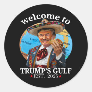 Funny Trump Shirt Welcome To Trump's Gulf Trump Me Classic Round Sticker