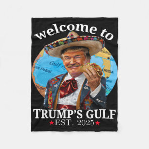 Funny Trump Shirt Welcome To Trump's Gulf Trump Me Fleece Blanket