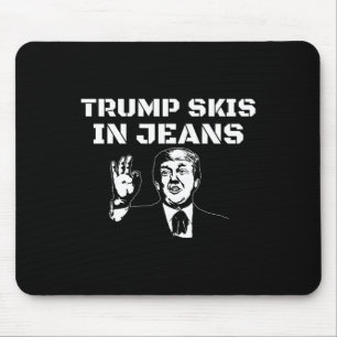 Funny Trump Skis In Jeans Gaper Novelty Ski Mouse Mat
