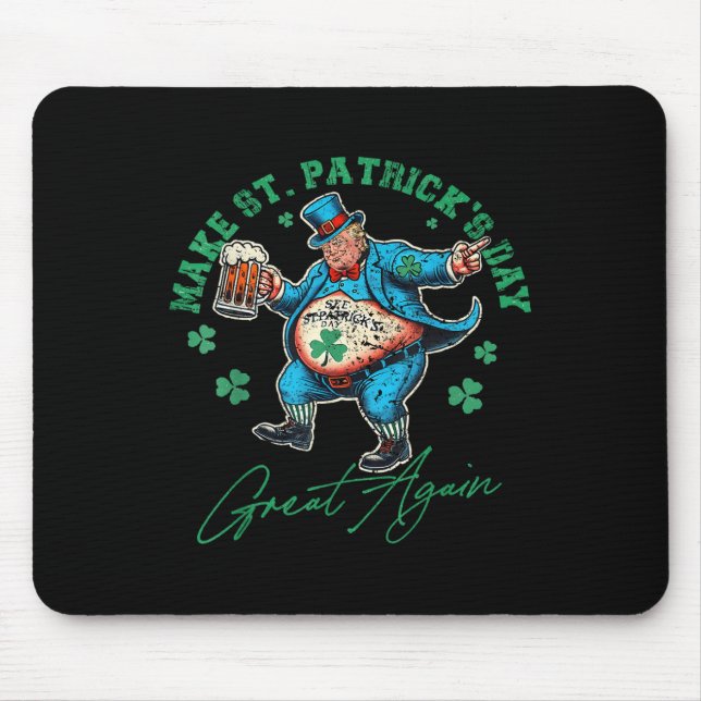Funny Trump St Patricks Day Drinking Irish Men Wom Mouse Mat (Front)