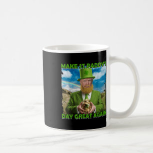 Funny Trump St Patricks Day Make St Paddys Day Gre Coffee Mug