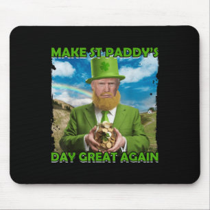 Funny Trump St Patricks Day Make St Paddys Day Gre Mouse Mat