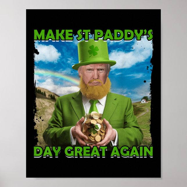 Funny Trump St Patricks Day Make St Paddys Day Gre Poster (Front)
