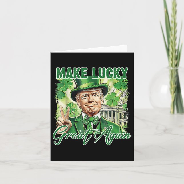 Funny Trump Stpatrick Day Make Lucky Great Again  Card (Front)
