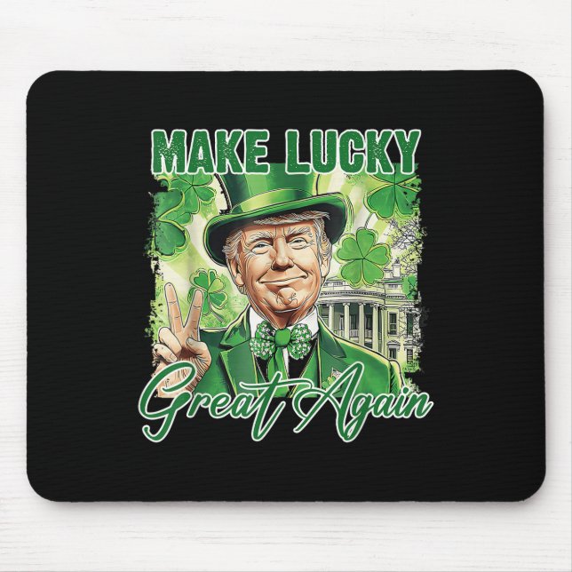 Funny Trump Stpatrick Day Make Lucky Great Again  Mouse Mat (Front)