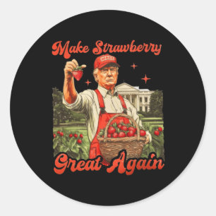 Funny Trump Strawberry Season Make Strawberry Grea Classic Round Sticker