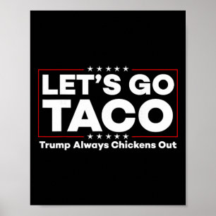 Funny Trump Taco Joke Anti Trump Protest Tee _1  Poster