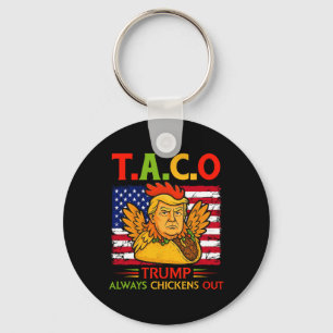 Funny Trump Taco Trump Always Chickens Out 11  Key Ring