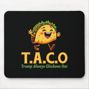 Funny Trump Taco Trump Always Chickens Out 11 Mouse Mat