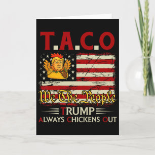Funny Trump Taco Trump Always Chickens Out _14  Card