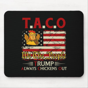 Funny Trump Taco Trump Always Chickens Out _14 Mouse Mat