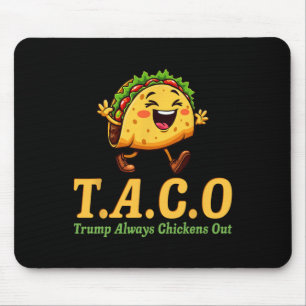 Funny Trump Taco Trump Always Chickens Out _20 Mouse Mat
