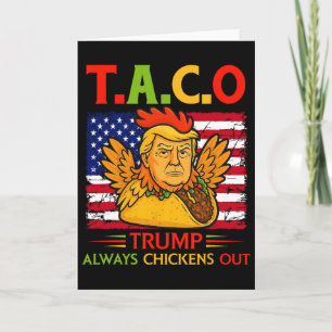 Funny Trump Taco Trump Always Chickens Out _26 Card