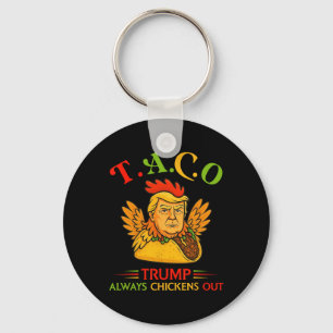 Funny Trump Taco Trump Always Chickens Out 31  Key Ring